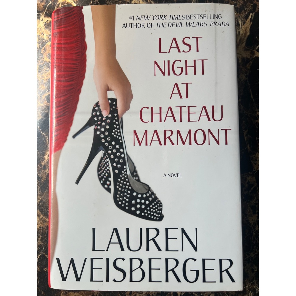Last Night at Chateau Marmont by Lauren Weisberger Hardcover Novel 2010 Fiction